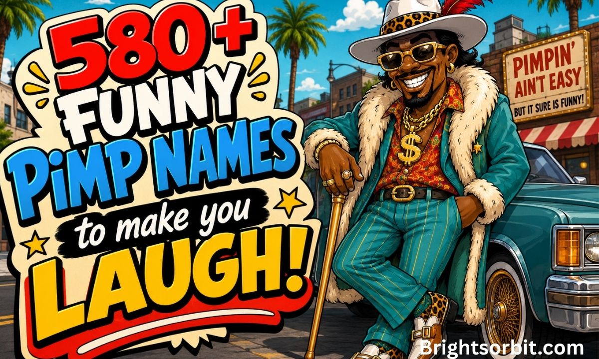 580+  Funny Pimp Names to make you laugh