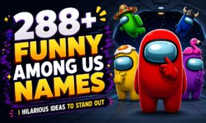 288+ Funny Among Us Names