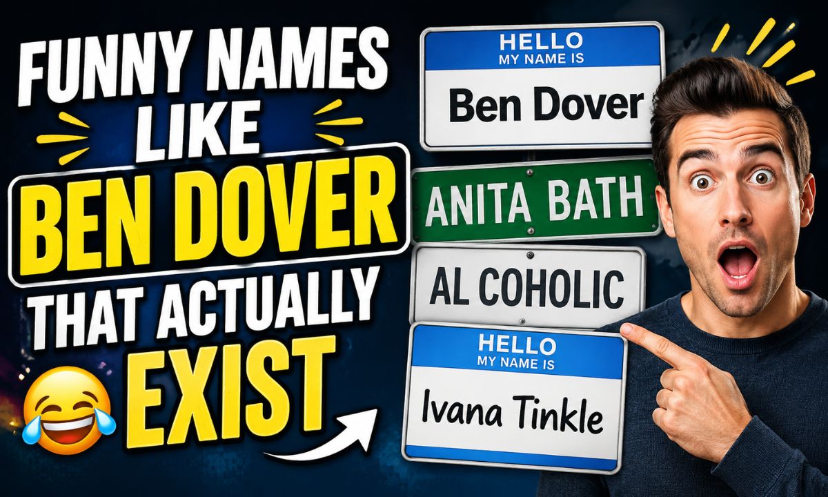 Funny Names Like Ben Dover That Actually Exist
