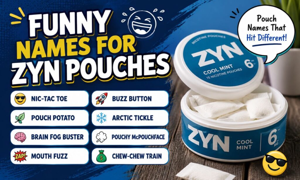 Funny Names for Zyn Pouches