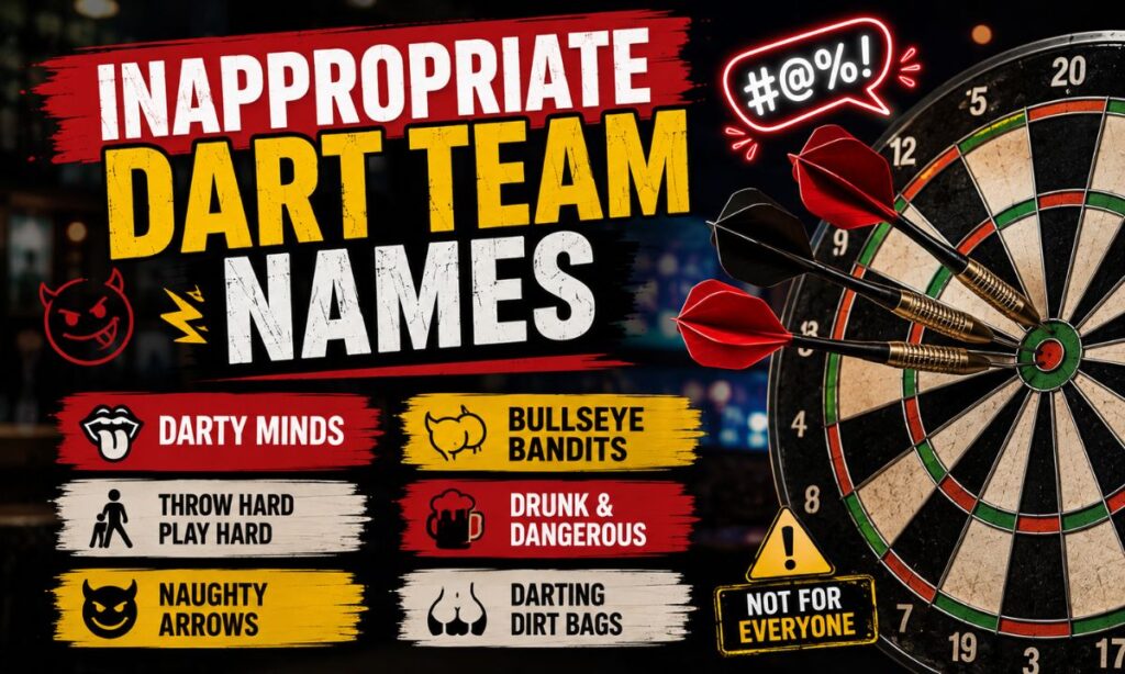Inappropriate Dart Team Names